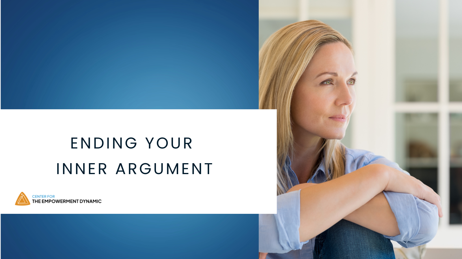 Ending Your Inner Argument