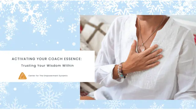 Activating Your Coach Essence: Trusting Your Wisdom Within