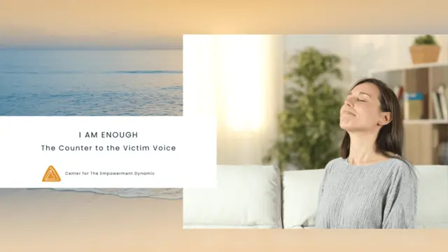 I Am Enough: The Counter to the Victim Voice